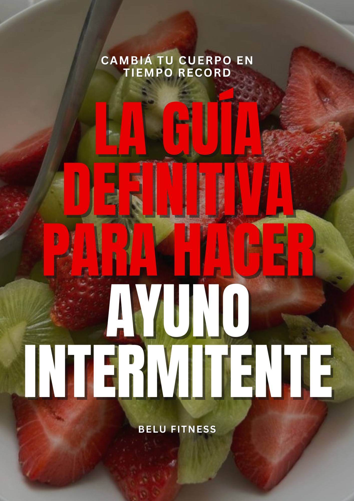 Ayuno Intermitente: La Guía Definitiva Para Hacerlo Correctamente